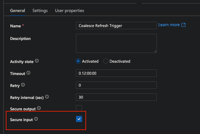 The image displays the configuration settings for a web activity named Coalesce Refresh Trigger in a Microsoft Azure pipeline. The settings include activity state, timeout, retry, and retry interval. The Secure input option is checked, indicating that the input of this activity will be handled securely.