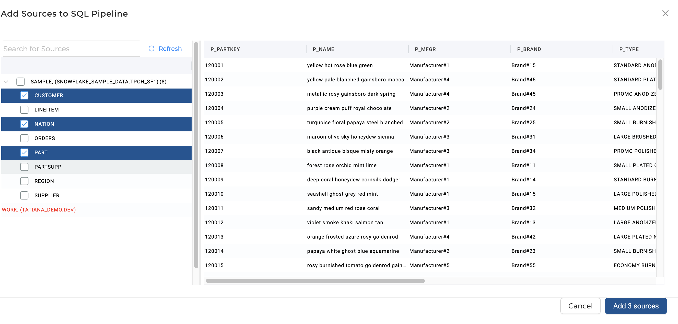 The image shows the Add Sources to SQL Pipeline interface, where CUSTOMER, NATION, and PART are selected as sources. On the right, a preview of the PART table is displayed with columns such as P_PARTKEY, P_NAME, P_MFGR, P_BRAND, and P_TYPE. The option to add the selected sources is available.