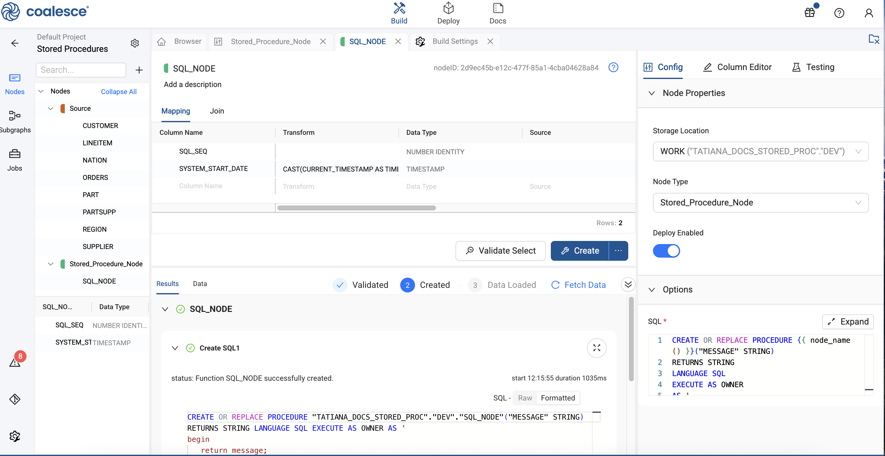 This is a view of the Coalesce platform after a user has successfully created a stored procedure node. The main workspace shows the node's column mapping and a results panel below confirms the creation with a success status and the executed SQL script. To the right the configuration pane displays the node's properties like its storage location and the original SQL template used to generate the procedure.